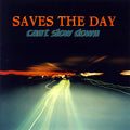 Saves The Day — Can't Slow Down: 25th Anniversary Edition record artwork