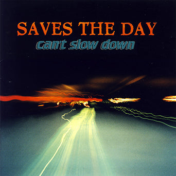 Saves The Day — Can't Slow Down: 25th Anniversary Edition record artwork