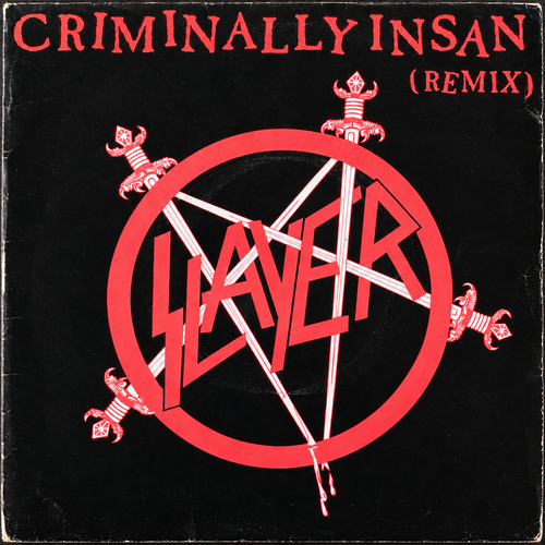 Slayer – Criminally Insane (Remix) 7-inch vinyl cover