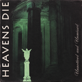 Heavens Die – Unnoticed and Unmissed