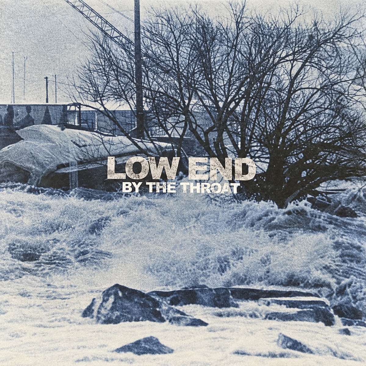 Low End – By the Throat