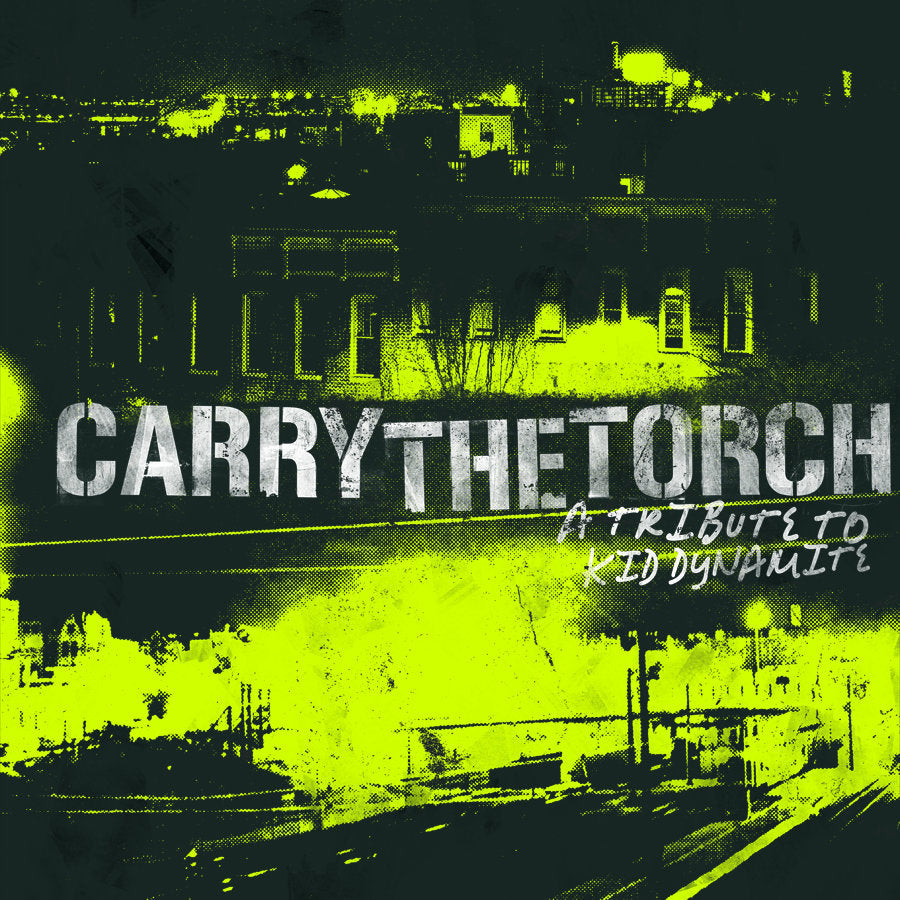 Various Artists – Carry the Torch: A Tribute to Kid Dynamite cover artwork