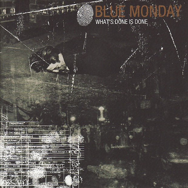 Blue Monday – What's Done Is Done (Used 7") cover artwork