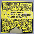Iron Lung / Agents of Abhorrence – Silent Decay EP original cover artwork