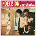 Indecision – Unorthodox cover