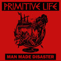 Primitive Life – Man Made Disaster cover