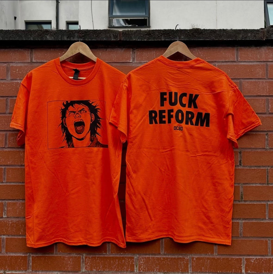 OC80 “Fuck Reform” T-Shirt — Orange front and back