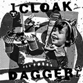 Cloak/Dagger — Cloak/Dagger (Used 7") — black-and-white cover artwork