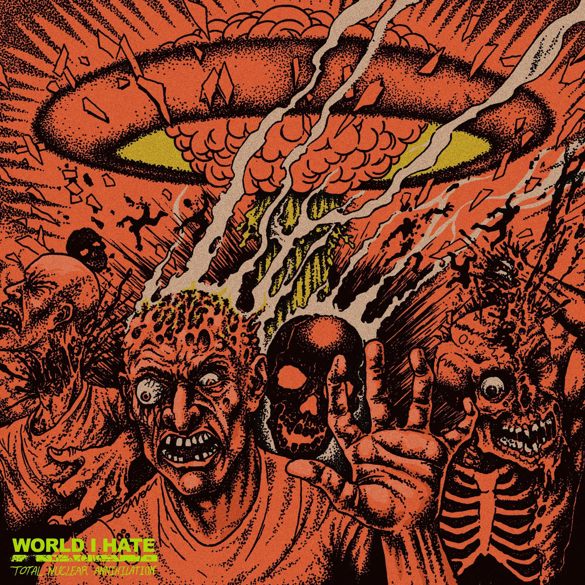 World I Hate – Total Nuclear Annihilation cover