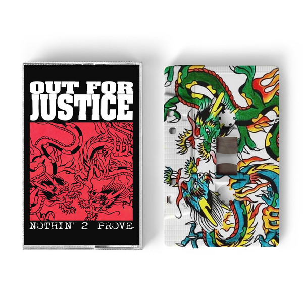 Out For Justice – Nothin’ 2 Prove cassette artwork and tape