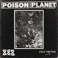 Poison Planet – Ugly Truths Vol. 1