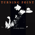 Turning Point — It’s Always Darkest… Before the Dawn