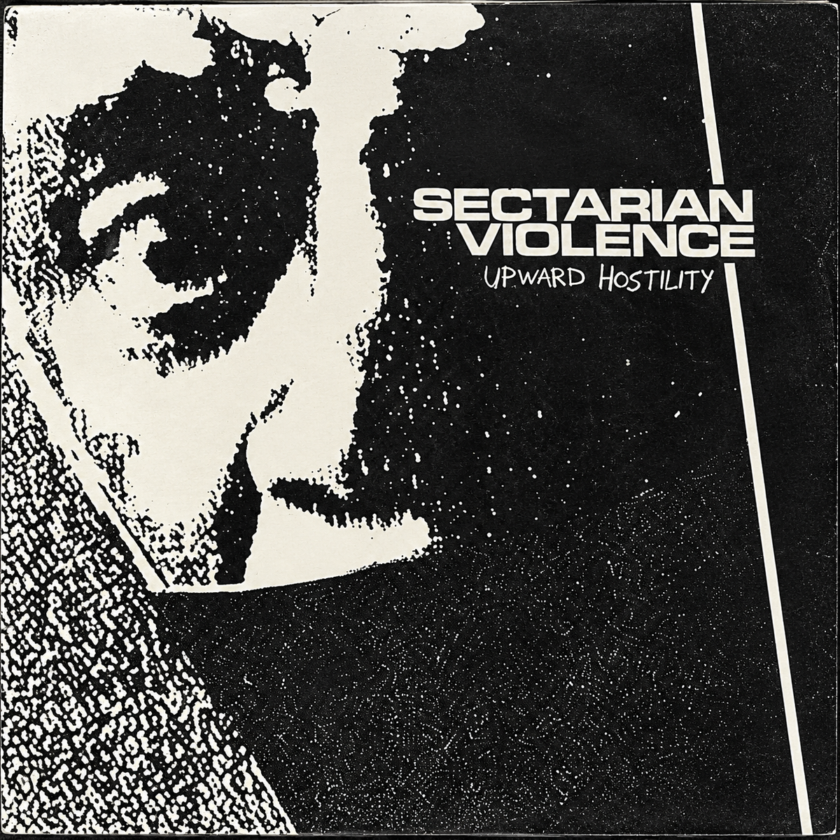 Sectarian Violence – Upward Hostility