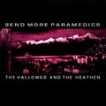 Send More Paramedics — The Hallowed and the Heathen album cover