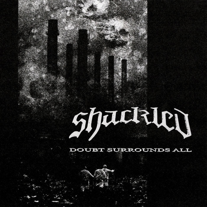 Shackled — Doubt Surrounds All (Vinyl) — cover artwork