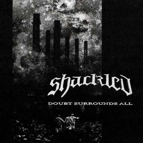 Shackled — Doubt Surrounds All (Vinyl) — cover artwork