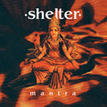 Shelter — Mantra (30th Anniversary Edition) album artwork