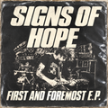 Signs of Hope — First and Foremost EP sleeve, edited from the original photo