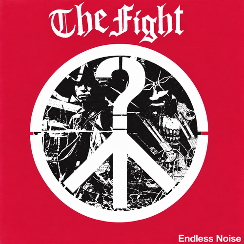 The Fight – Endless Noise red cover artwork